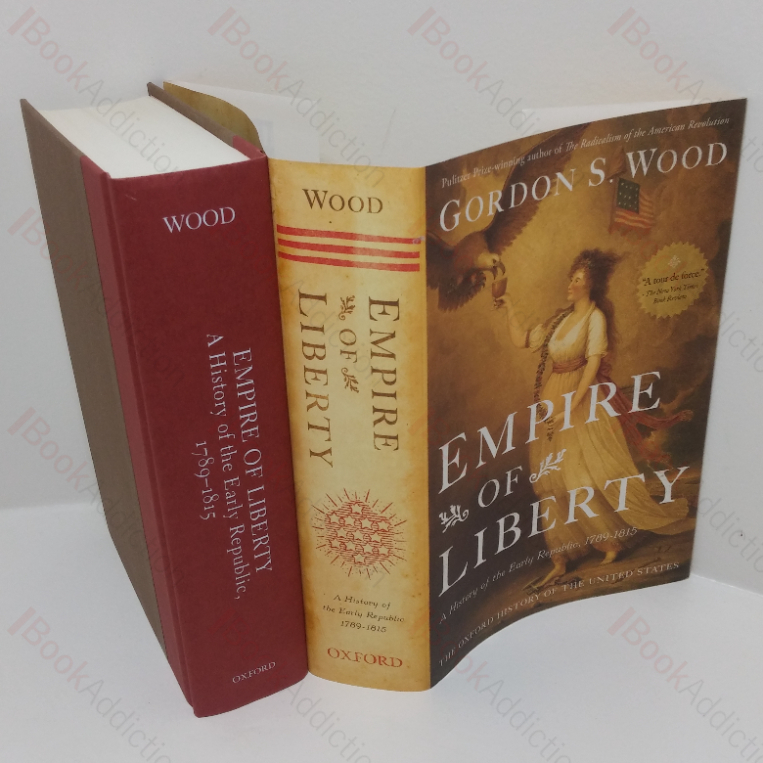 Empire of Liberty: A History of the Early Republic, 1789-1815 (Oxford History of the United States series)