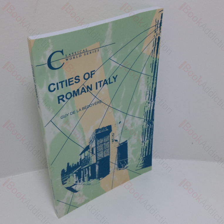 Cities of Italy: Pompeii, Herculaneum and Ostia (Classical World series)