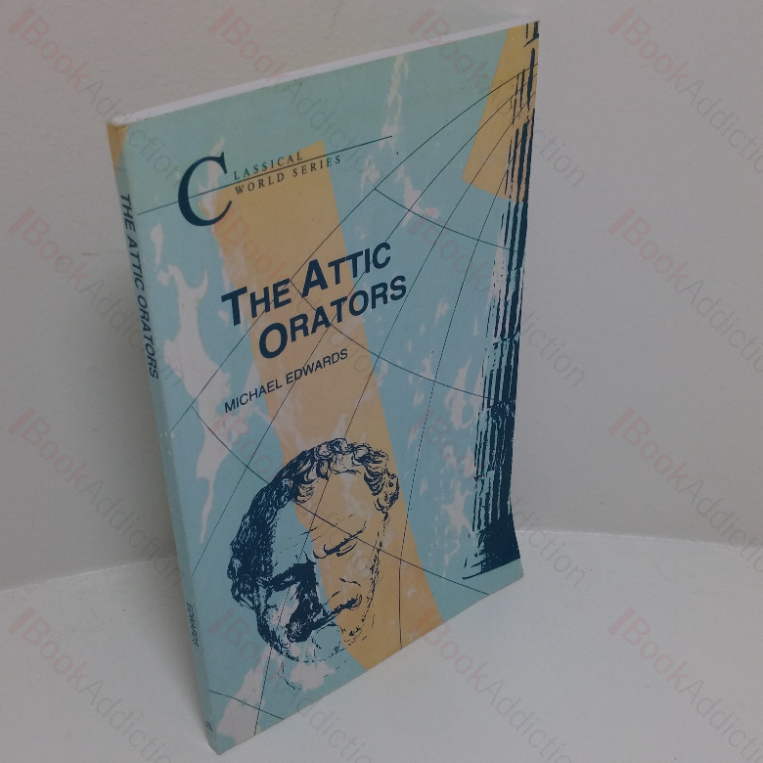 The Attic Orators (Classical World series)