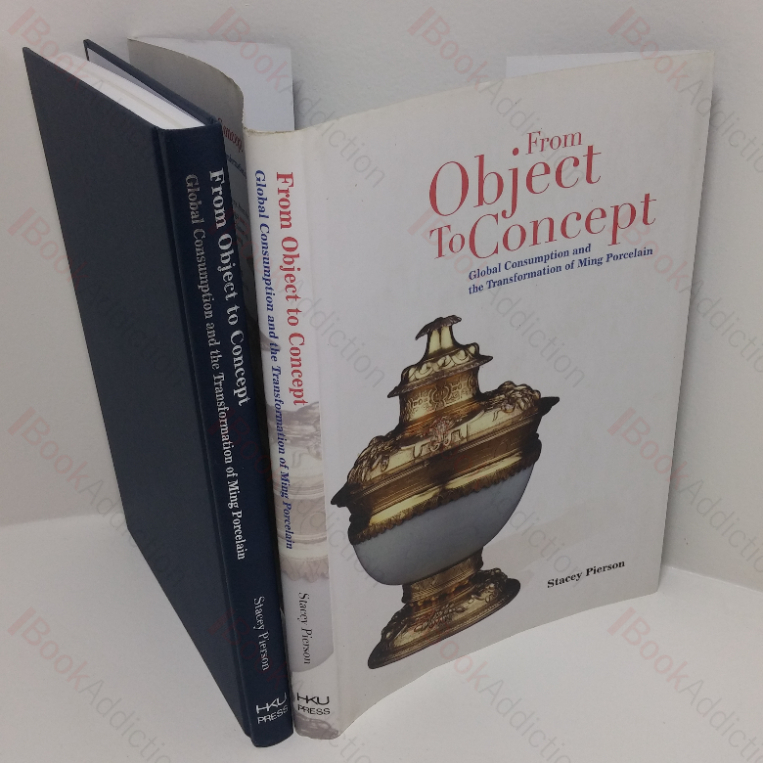 From Object to Concept: Global Consumption and the Transformation of Ming Porcelain