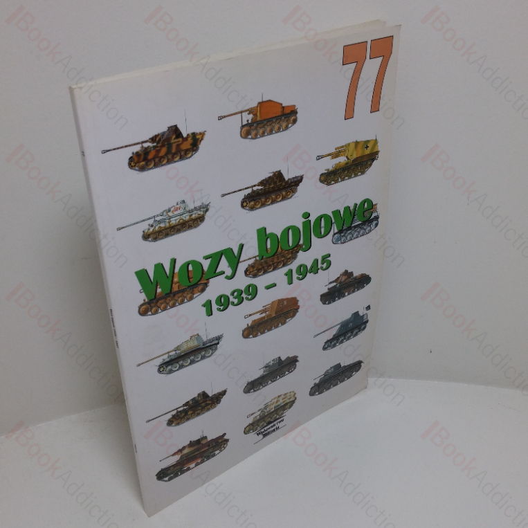 Wozy Bojowe, 1939-1945: Malowamie i Oznakowanie [Combat Vehicles, 1939-1945: Painting and Marking]