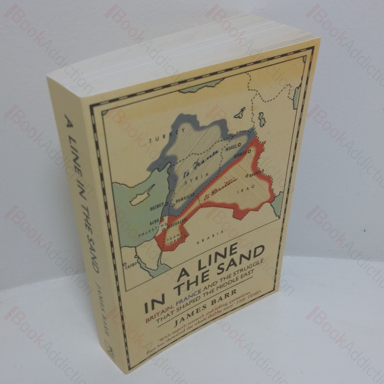 A Line in the Sand: Britain, France and the Struggle for Mastery of the Middle East