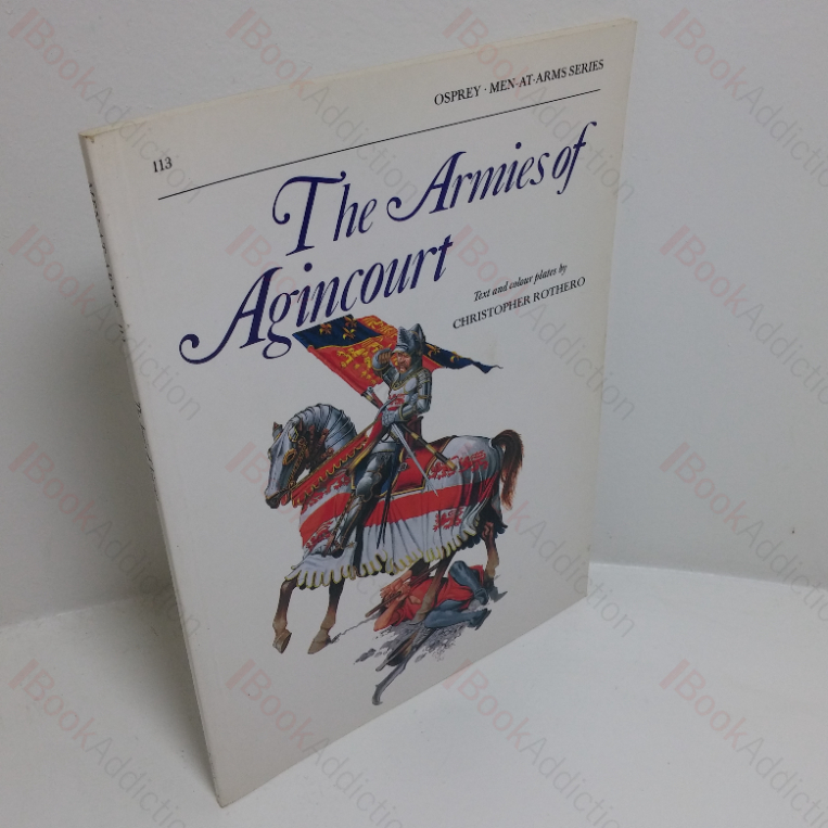 The Armies of Agincourt (Men-at-Arms series, No. 113)