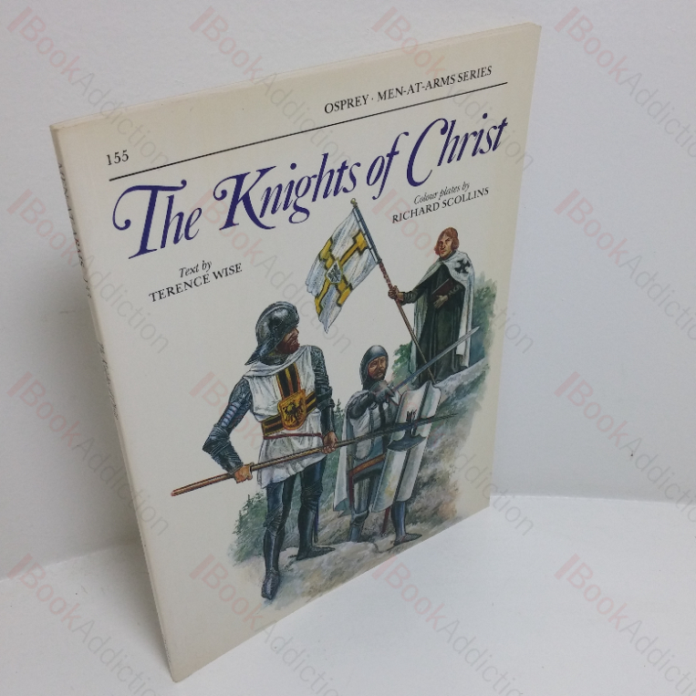 The Knights of Christ (Men-at-Arms series, No. 155)