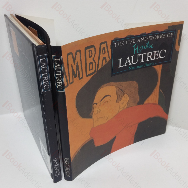 The Life and Works of Lautrec: A Compilation of Works from the Bridgeman Art Library