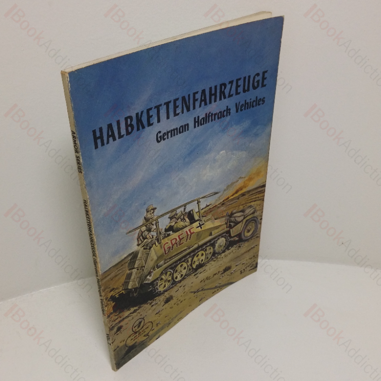 Halbkettenfahrzeuge: German Halftrack Vehicles (Armor series, No. 7)
