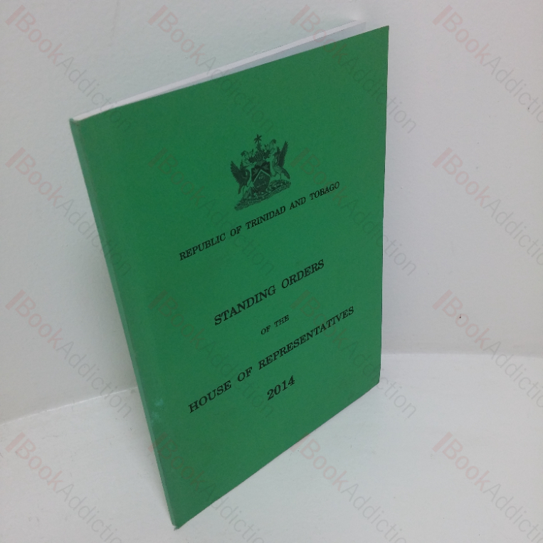 Standing Orders of the House of Representatives, 2014 (Republic of Trinidad and Tobago)