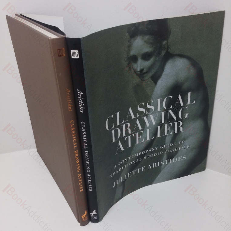 Classical Drawing Atelier: A Contemporary Guide to Traditional Studio Practice