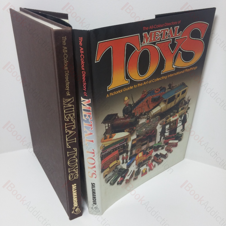 The All-colour Directory of Metal Toys: A Pictorial Guide to the Art of Collecting International Playthings