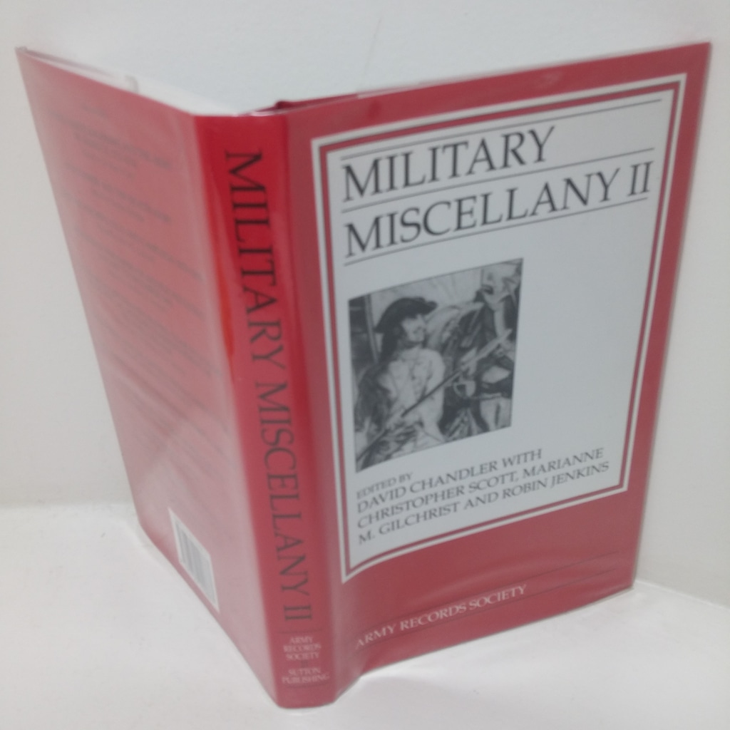 Military Miscellany II: Manuscripts from Marlborough’s Wars, the American War of Independence and the Boer War (Publications of the Army Records Society, No. 23)