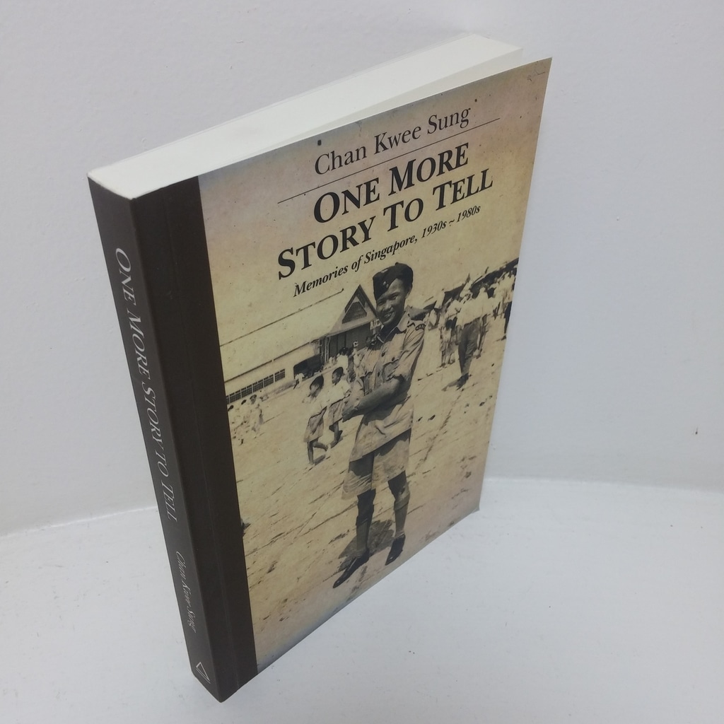 One More Story to Tell: Memories of Singapore, 1930s to 1980s