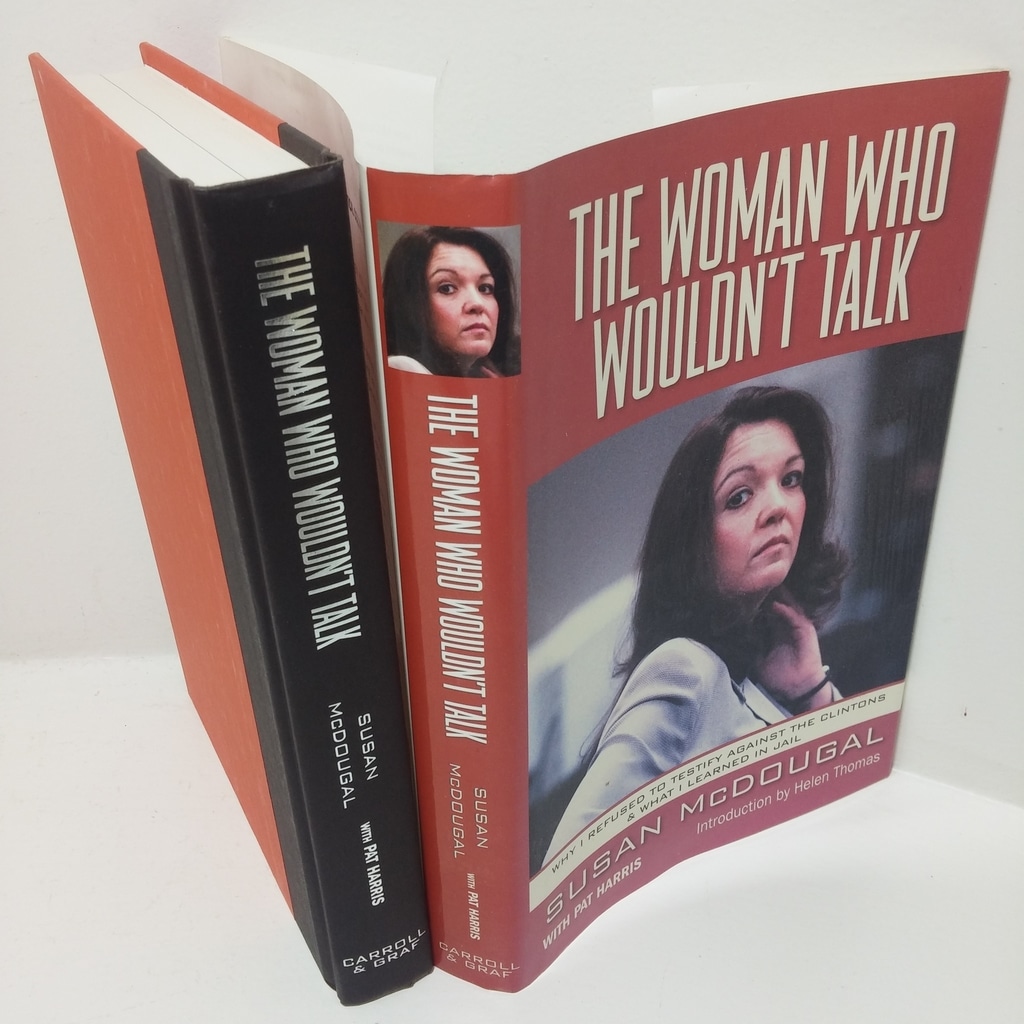 The Woman Who Wouldn’t Talk: Why I Refused to Testify Against the Clintons & What I Learned in Jail