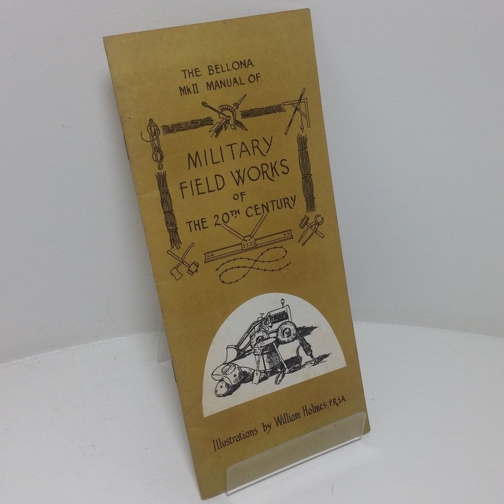 The Bellona MKII Manual of Military Field Works of the 20th Centuries