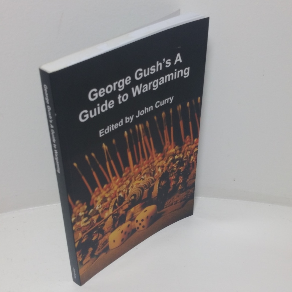 George Gush’s Guide to Wargaming