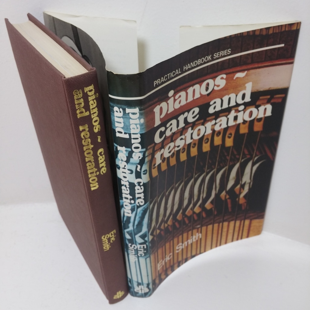 Pianos – Care and Restoration (Practical Handbook series) (Signed and Inscribed)